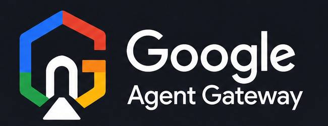 Google Agent Gateway